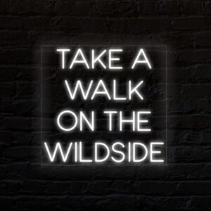Take a walk on the wildside